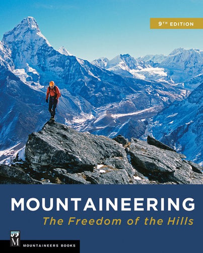Mountaineering: The Freedom of the Hills, 9th Edition - Climbing Book - Climb Source