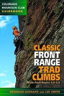 Classic Front Range Trad Climbs - Multi-pitch Routes - 5.4 - 5.8 - by Brendan Leonard - Climb Source