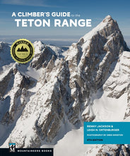 Load image into Gallery viewer, A Climber's Guide to the Teton Range - 4th Edition - by Leigh Ortenburger and Renny Jackson - Climb Source
