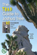 The Trad Guide to Joshua Tree - Mountaineers Books - Climb Source