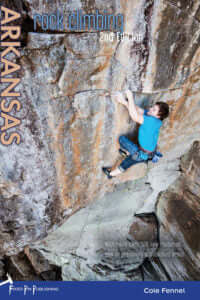 Arkansas Rock Climbing 2nd Edition - Climb Source