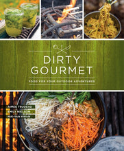 Load image into Gallery viewer, Dirty Gourmet - Food for Your Outdoor Adventures - Book - Climb Source
