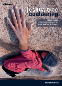 Joshua Tree Bouldering: Second Edition - Climbing Guide - Guidebook - Bouldering